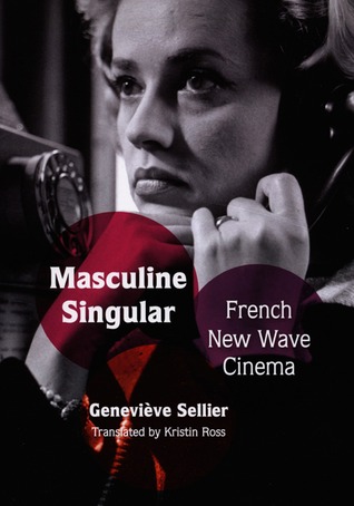 Masculine Singular: French New Wave Cinema (Paperback)