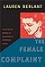 The Female Complaint: The U...