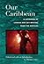 Our Caribbean: A Gathering of Lesbian and Gay Writing from the Antilles