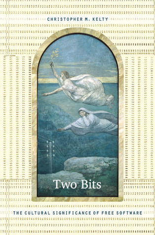 Two Bits: The Cultural Significance of Free Software (Paperback)