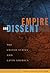 Empire and Dissent: The Uni...