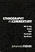 Ethnography as Commentary: Writing from the Virtual Archive