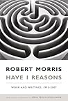 Have I Reasons: Work and Writings, 1993-2007