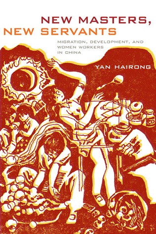 New Masters, New Servants: Migration, Development, and Women Workers in China (Paperback)