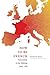 How to Be French: Nationali...