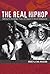 The Real Hiphop by Marcyliena Morgan