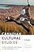 Canadian Cultural Studies by Sourayan Mookerjea