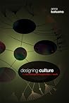 Designing Culture: The Technological Imagination at Work