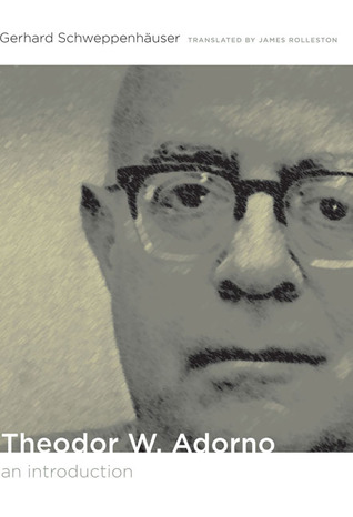 Theodor W. Adorno: An Introduction (Post-Contemporary Interventions)