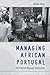 Managing African Portugal by Kesha Fikes