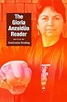 The Gloria Anzaldúa Reader by Gloria E. Anzaldúa