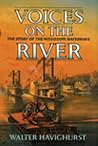 Voices on the River: The Story of the Mississippi Waterways Voices on the River: The Story of the Mississippi Waterways