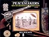 Peacemakers: Arms and Adventure in the American West