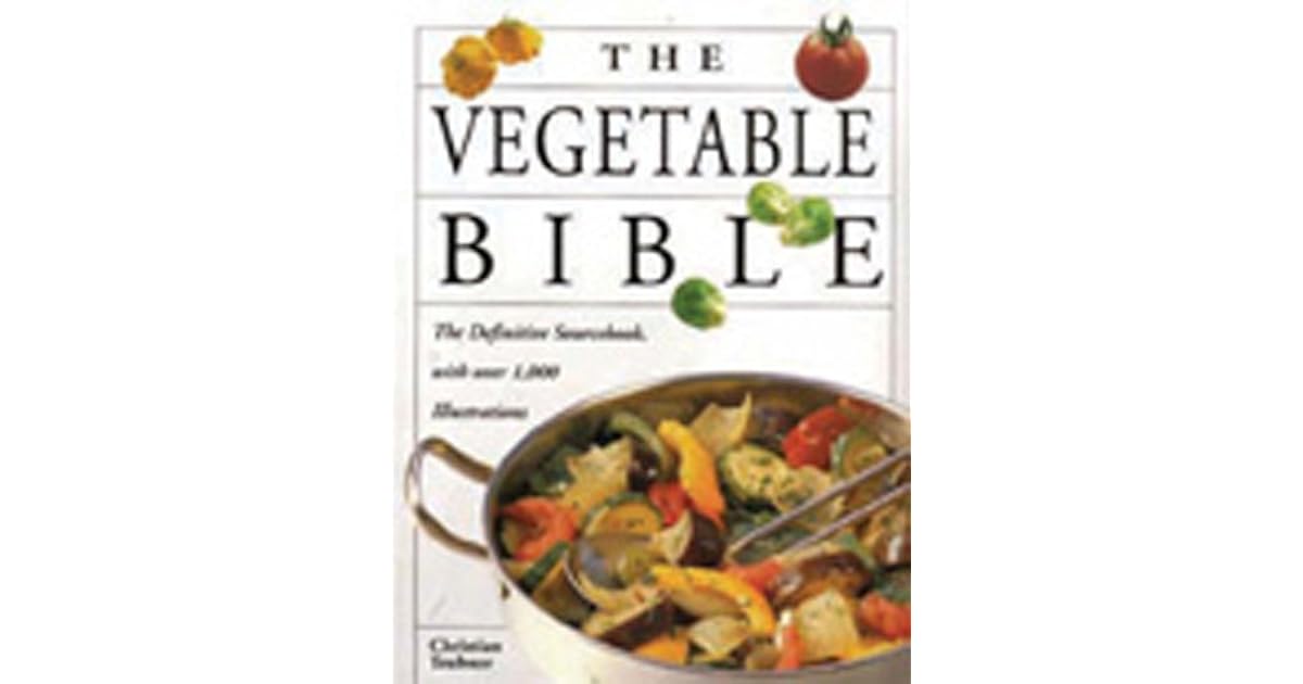 The Vegetable Bible by Christian Teubner