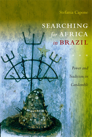 Searching for Africa in Brazil: Power and Tradition in Candomblé (Paperback)