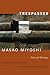 Trespasses: Selected Writings