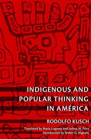 Indigenous and Popular Thinking in América (Latin America Otherwise)