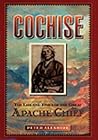 Cochise: The Life and Times of the Great Apache Chief