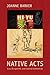 Native Acts by Joanne Barker