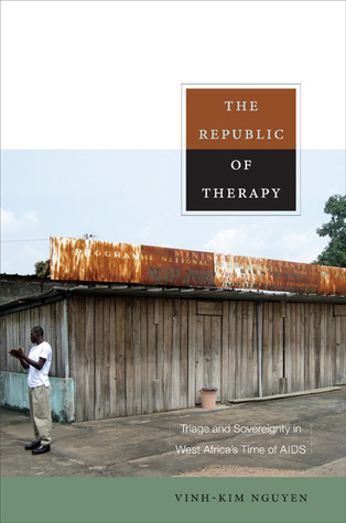 The Republic of Therapy: Triage and Sovereignty in West Africa's Time of AIDS (Paperback)