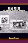 Real Folks: Race and Genre in the Great Depression Real Folks: Race and Genre in the Great Depression
