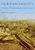 Durham County: A History of...