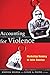 Accounting for Violence: Marketing Memory in Latin America (The Cultures and Practice of Violence)