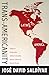 Trans-Americanity: Subaltern Modernities, Global Coloniality, and the Cultures of Greater Mexico (New Americanists)