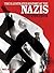 The Illustrated History of the Nazis: The Nightmare Rise and Fall of Adolf Hitler