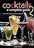 Cocktails A Complete Guide by Jenni Davis