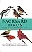 Backyard Birds From Kingfishers to Jays: Detailed Information on the Top 100 Birds in North America