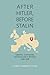 After Hitler, Before Stalin: Catholics, Communists, and Democrats in Slovakia, 1945–1948 (Russian and East European Studies)