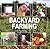 Backyard Farming by Derek     Hall