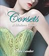 Corsets: A Modern...