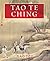 Tao Te Ching by Lao Tzu
