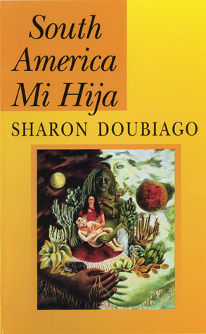 South America Mi Hija (Pitt Poetry Series)