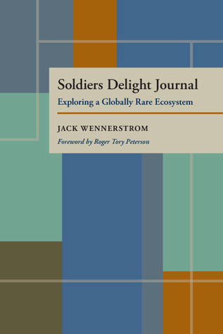 Soldiers Delight Journal: Exploring a Globally Rare Ecosystem (Pittsburgh Series in Nature and Natural History)