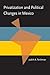 Privatization and Political Change in Mexico (Pitt Latin American Series)