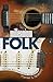 Millennium Folk: American Folk Music since the Sixties