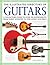 The Illustrated Directory of Guitars: A Collector's Guide to Over 300 Instruments, From Early Acoustic to the Latest Electrics