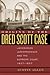 Origins of the Dred Scott C...