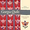 Georgia Quilts: Piecing Together a History (Wormsloe Foundation Publications)