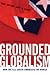 Grounded Globalism: How the U.S. South Embraces the World (New Southern Studies)