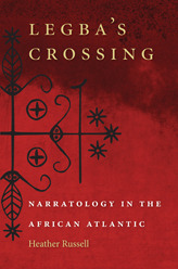 Legba's Crossing: Narratology in the African Atlantic (Hardcover)