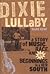 Dixie Lullaby: A Story of Music, Race, and New Beginnings in a New South