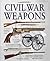 Civil War Weapons by Graham    Smith