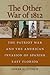 The Other War of 1812 by James G. Cusick