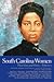 South Carolina Women: Their...