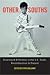 Other Souths: Diversity and Difference in the U.S. South, Reconstruction to Present