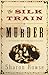 The Silk Train Murder (Klon...